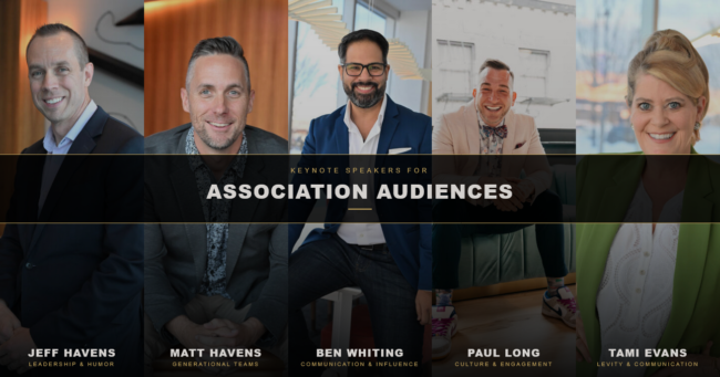Five keynote speakers for association conferences from Platinum Speakers Agency: Jeff Havens, Matt Havens, Ben Whiting, Paul Long, and Tami Evans