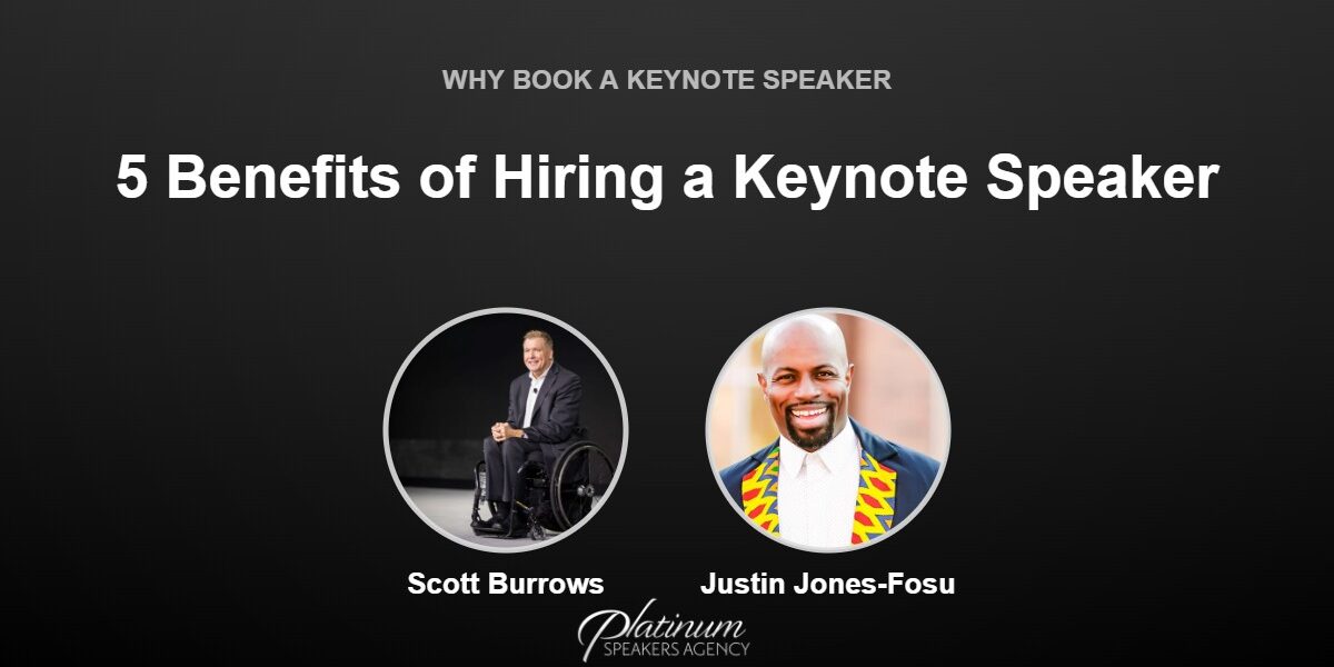 5 Benefits of Hiring a Keynote Speaker for Your Corporate Event — Platinum Speakers Agency, featuring Scott Burrows and Justin Jones-Fosu