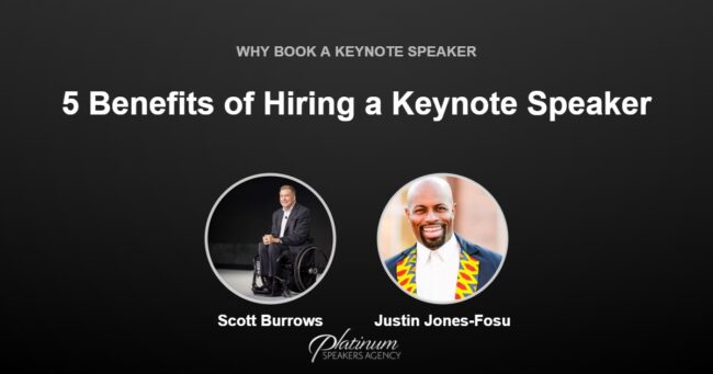 5 Benefits of Hiring a Keynote Speaker for Your Corporate Event — Platinum Speakers Agency, featuring Scott Burrows and Justin Jones-Fosu