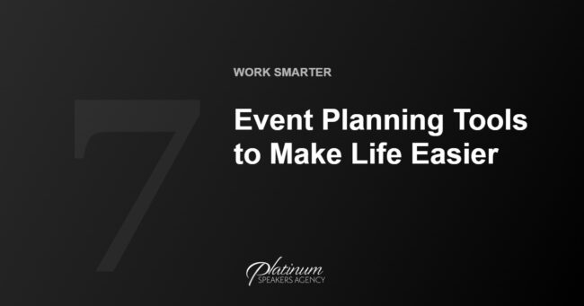 7 Event Planning Tools to Make Your Life Easier — Platinum Speakers Agency